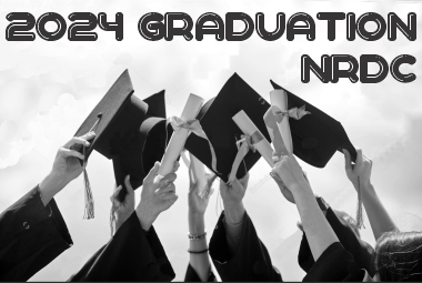 NOTICE TO THE 2024 NRDC GRADUANDS